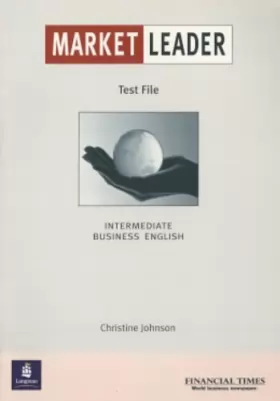 Couverture du produit · Market Leader: Business English with The FT Intermediate Test File