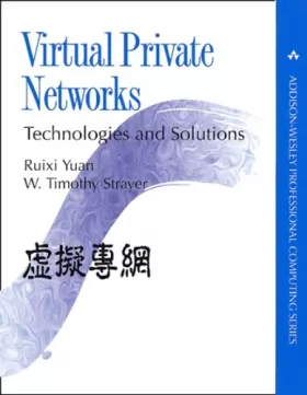 Couverture du produit · Virtual Private Networks: Technologies and Solutions