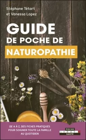 Couverture du produit · Guide de poche de naturopathie: de A à Z, des fiches pratiques pour soigner toute la famille au quotidien