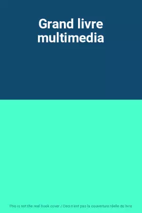 Couverture du produit · Grand livre multimedia