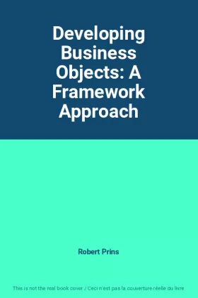 Couverture du produit · Developing Business Objects: A Framework Approach