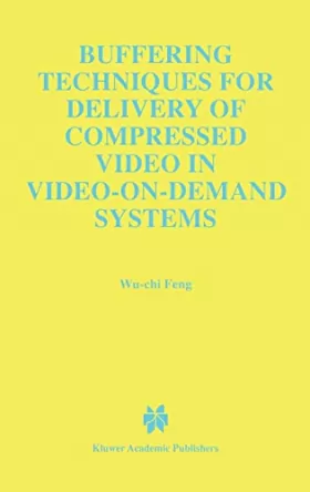 Couverture du produit · Buffering Techniques for Delivery of Compressed Video in Video-On-Demand Systems