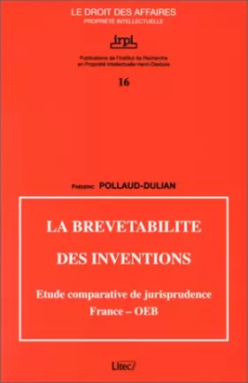 Couverture du produit · Brevétabilité des inventions : Etudes comparatives de jurisprudence, France - OEB (ancienne édition)