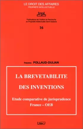 Couverture du produit · Brevétabilité des inventions : Etudes comparatives de jurisprudence, France - OEB (ancienne édition)