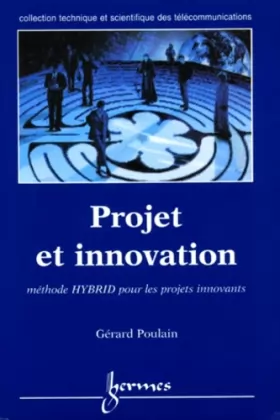 Couverture du produit · Projet et innovation. Méthode HYBRID pour les projets innovants