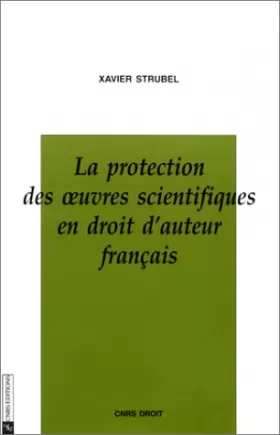 Couverture du produit · La protection des oeuvres scientifiques en droit d'auteur français