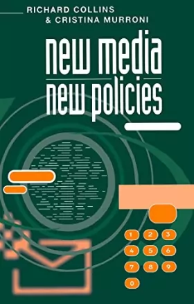 Couverture du produit · New Media, New Policies: Media and Communications Strategy for the Future