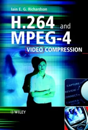 Couverture du produit · H.264 and Mpeg-4 Video Compression: Video Coding for Next-Generation Multimedia