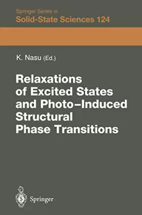Couverture du produit · Relaxations of Excited States and Photo-Induced Structural Phase Transitions: Proceedings of the 19th Taniguchi Symposium, Kash