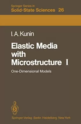 Couverture du produit · Elastic Media with Microstructure I: One-Dimensional Models (Springer Series in Solid-State Sciences)