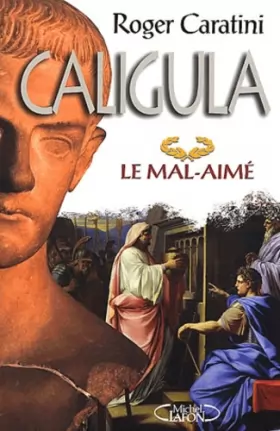 Couverture du produit · Caligula, le mal-aimé