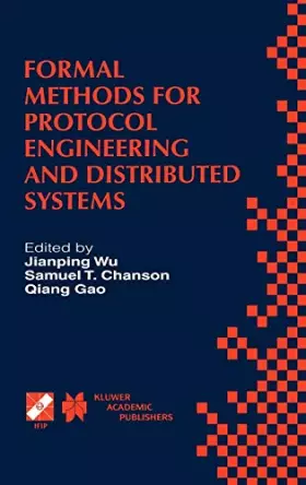 Couverture du produit · Formal Methods for Protocol Engineering and Distributed Systems: Forte Xii/Pstv Xix'99 : Ifip Tc6 Wg6.1 Joint International Con