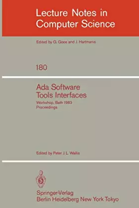 Couverture du produit · Ada Software Tools Interfaces: Workshop, Bath, July 13-15, 1983. Proceedings