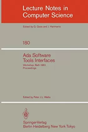Couverture du produit · Ada Software Tools Interfaces: Workshop, Bath, July 13-15, 1983. Proceedings