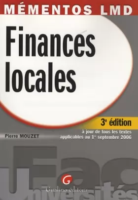 Couverture du produit · Finances locales : A jour de tous les textes applicables au 1er septembre 2006