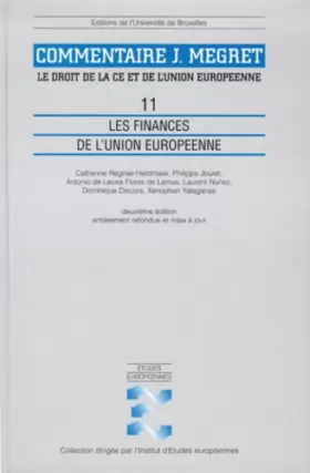 Couverture du produit · Commentaire J. Mégret : Tome 11, Les finances de l'Union Européenne, 2ème édition