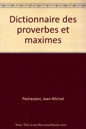 Couverture du produit · Dictionnaire des proverbes et maximes