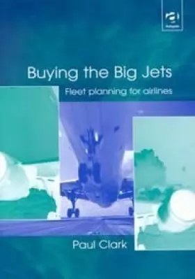 Couverture du produit · Buying the Big Jets: Fleet Planning for Airlines