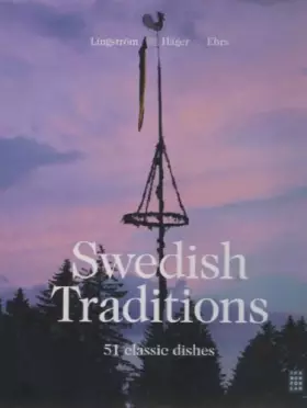 Couverture du produit · Swedish Traditions: 51 Classic Dishes