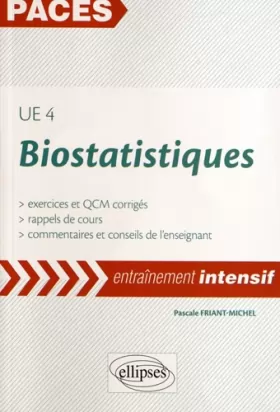 Couverture du produit · Biostatistiques UE4 PACES Entraînement Intentsif Exercices & QCM Corrigés Rappels de Cours