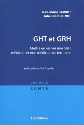 Couverture du produit · GHT et GRH: Mettre en oeuvre une GRH médicale et non médicale de territoire