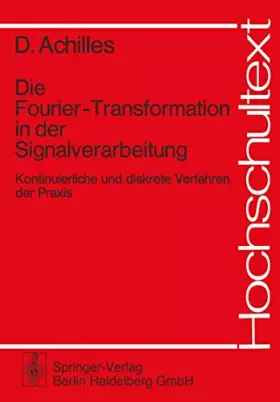 Couverture du produit · Die Fourier-Transformation in Der Signalverarbeitung: Kontinuierliche Und Diskrete Verfahren in Der Praxis