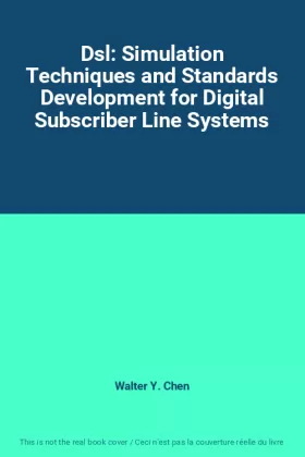 Couverture du produit · Dsl: Simulation Techniques and Standards Development for Digital Subscriber Line Systems