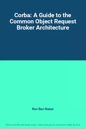 Couverture du produit · Corba: A Guide to the Common Object Request Broker Architecture
