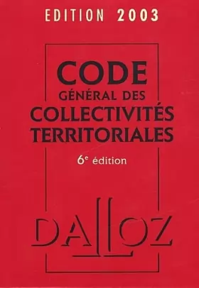 Couverture du produit · Code général des collectivités territoriales 2003, 6e édition