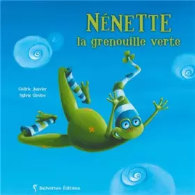 Couverture du produit · Nénette la Grenouille Verte Nouvelle Edition