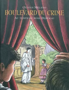 Couverture du produit · Boulevard du Crime : Au temps du mime Deburau