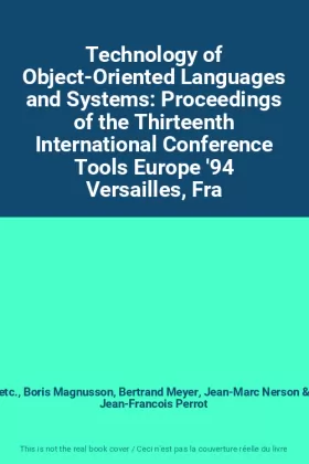 Couverture du produit · Technology of Object-Oriented Languages and Systems: Proceedings of the Thirteenth International Conference Tools Europe '94 Ve