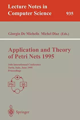 Couverture du produit · Application and Theory of Petri Nets 1995: 16th International Conference, Torino, Italy, June 26 - 30, 1995. Proceedings