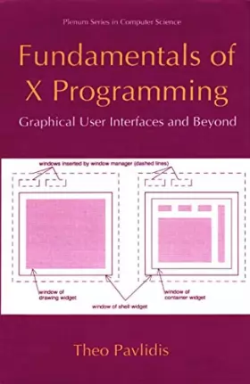 Couverture du produit · Fundamentals of X Programming: Graphical User Interfaces and Beyond