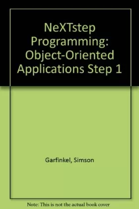 Couverture du produit · NeXTstep Programming: Object-Oriented Applications Step 1