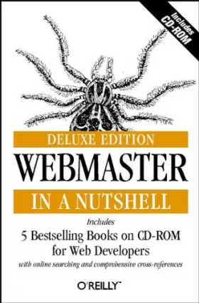 Couverture du produit · WEBMASTER IN A NUTSHELL INCLUDES 5 BESTSELLING BOOK ON CD-ROM