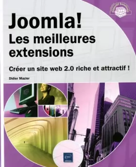 Couverture du produit · Joomla! Les Meilleures extensions - Créer un site Web 2.0 riche et attractif !