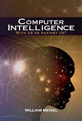 Couverture du produit · Computer Intelligence: With Us or Against Us?