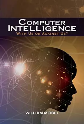 Couverture du produit · Computer Intelligence: With Us or Against Us?