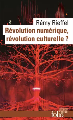Couverture du produit · Révolution numérique, révolution culturelle ?