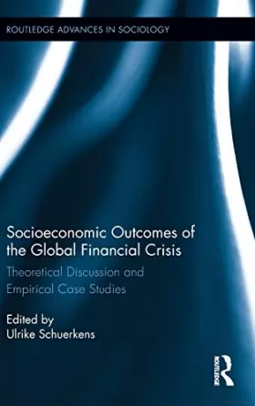 Couverture du produit · Socioeconomic Outcomes of the Global Financial Crisis: Theoretical Discussion and Empirical Case Studies