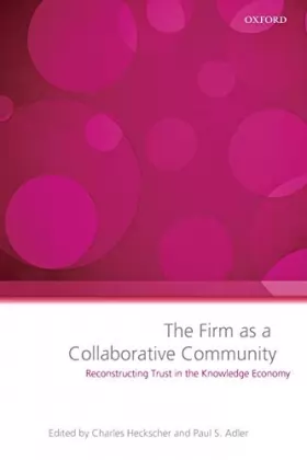 Couverture du produit · The Firm as a Collaborative Community: Reconstructing Trust in the Knowledge Economy