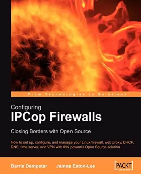 Couverture du produit · Configuring IPCop Firewalls: Closing Borders with Open Source
