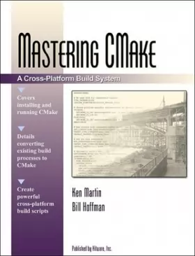 Couverture du produit · Mastering CMake: A Cross-Platform Build System [Taschenbuch] by Martin, Ken, ...