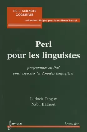 Couverture du produit · Perl pour les Linguistes. Programmes en Perl pour Exploiter les Donnees Langagieres