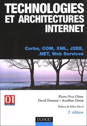 Couverture du produit · Technologies et architectures Internet - Corba, COM, XML, J2EE, .NET et web services