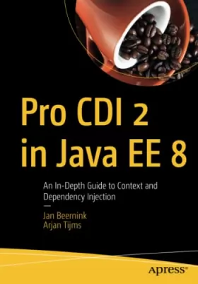 Couverture du produit · Pro CDI 2 in Java EE 8: An In-Depth Guide to Context and Dependency Injection