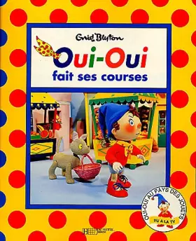 Couverture du produit · Oui-Oui fait ses courses (Oui-Oui.)