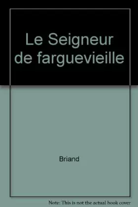 Couverture du produit · Seigneur de farguevieille (le)