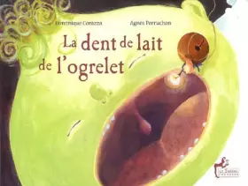Couverture du produit · La dent de lait de l'ogrelet